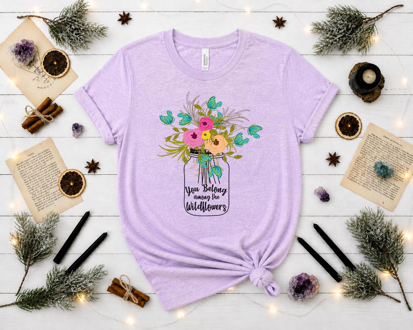 You Belong Among the Wildflowers Shirt, Wildflower T-Shirt,| Floral Mason Jar Shirt, Nature Lover Gift, Boho Graphic Tee
