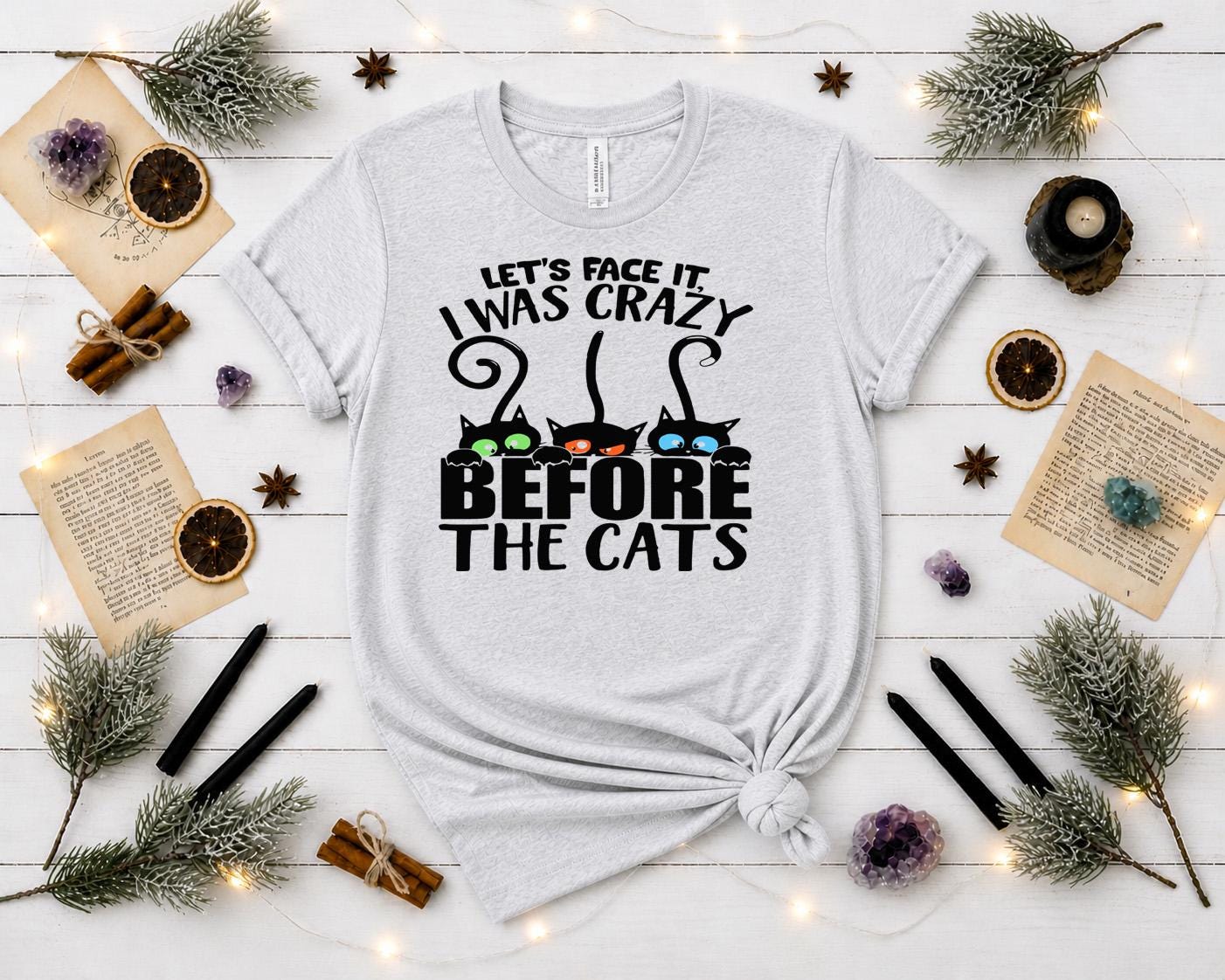Let's Face It I Was Crazy Before the Cats Shirt, Funny Cat Lady Tee ,Black Cat Shirt, Cat Mom Gift, Unisex Graphic Tee , Cat Lover T-Shirt